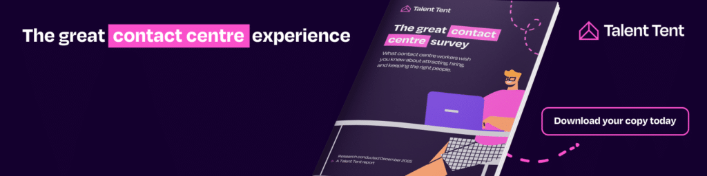 contact centre candidate attraction Talent Tent